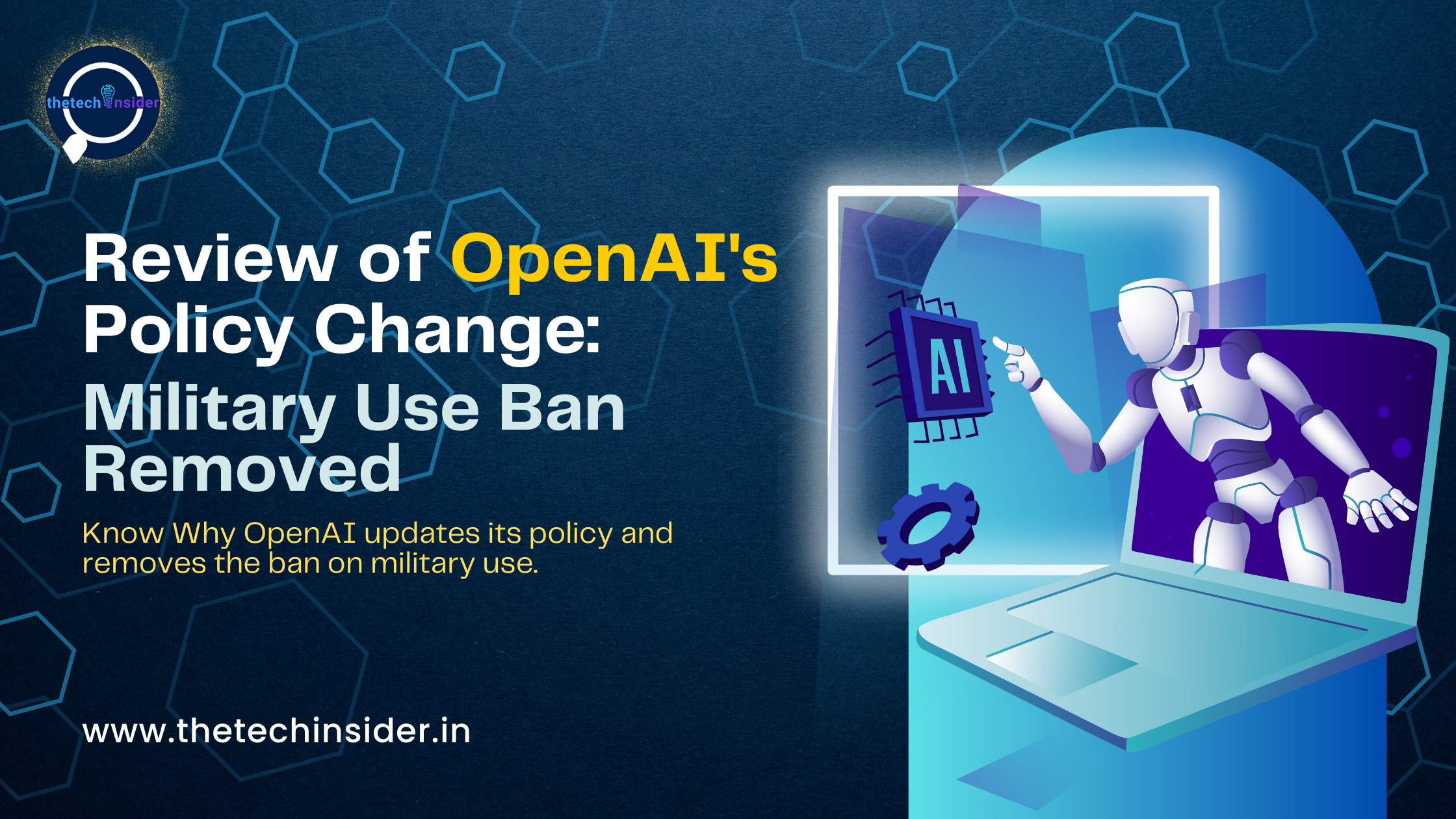 Know Why Openai privacy policy updates and removes the ban on military use. | thetechinsider