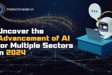 Explore Advancement of AI in every sector | techinsider